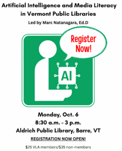 The Vermont Library Association will host an introductory workshop titled “Artificial Intelligence and Media Literacy in Vermont Public Libraries” with Marc Natanagara, Ed.D., a facilitator with aiVermont, from 8:30 a.m. to 3:00 p.m. on Monday, Oct. 6 at Aldrich Library in Barre Vermont